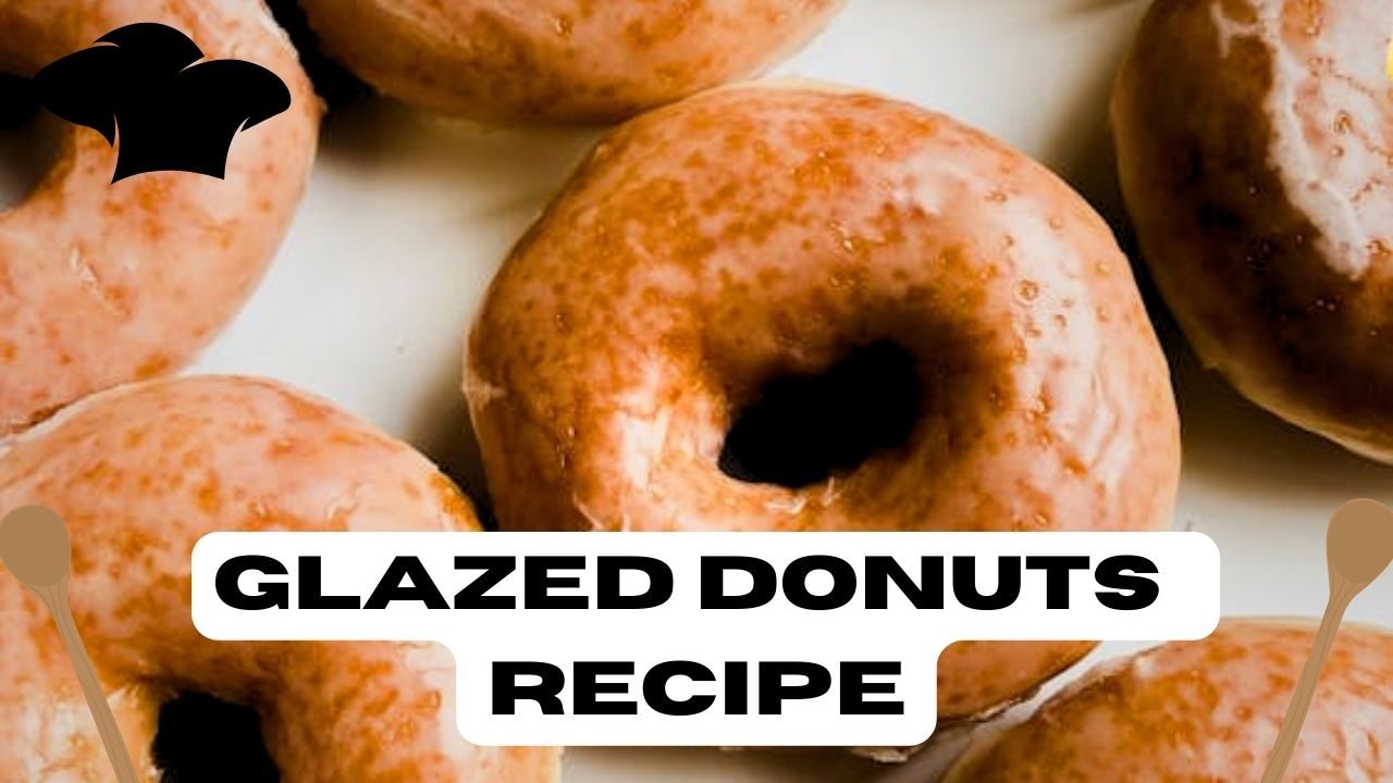 Glazed donuts recipe