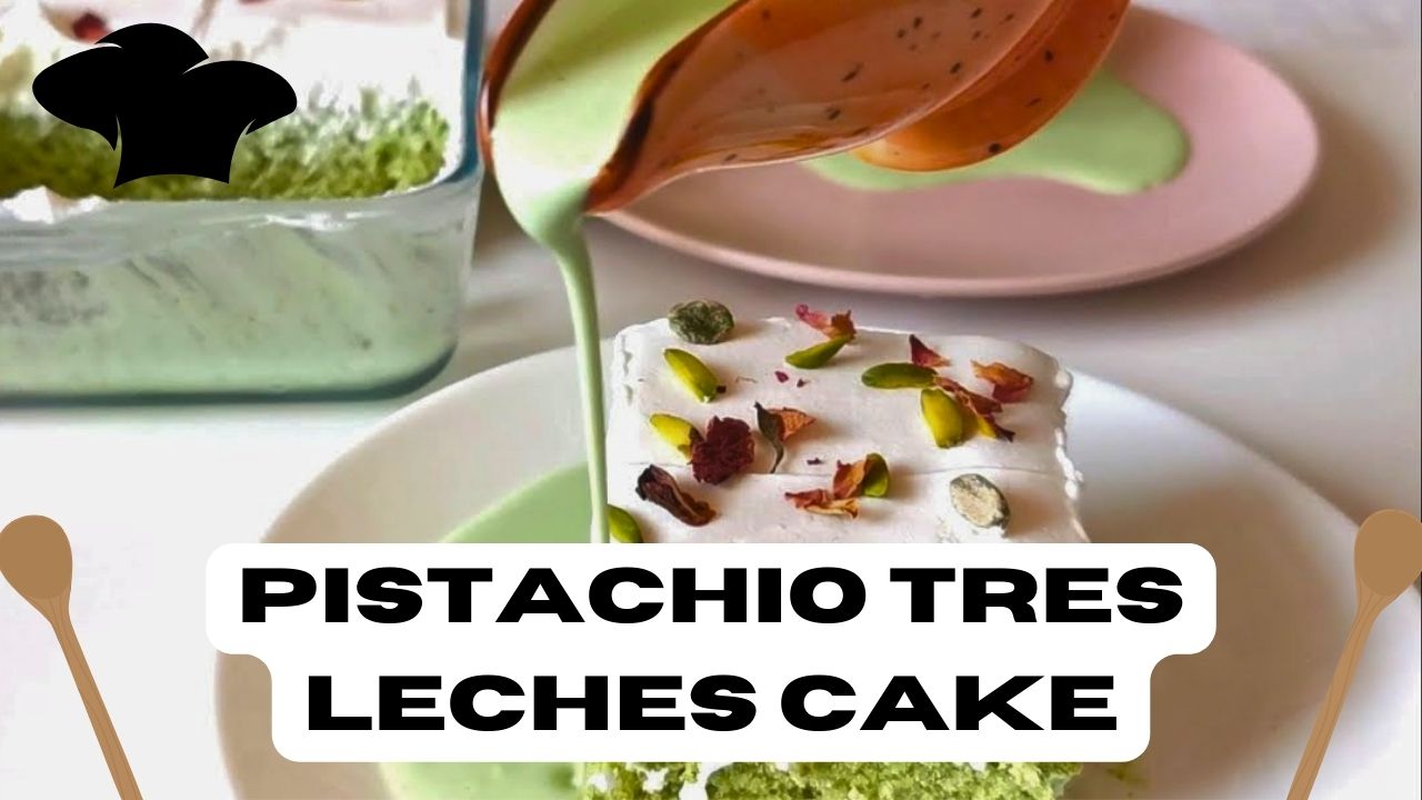 Pistachio Tres leches cake